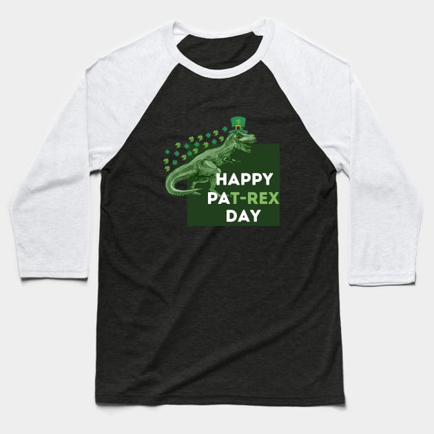 Happy St Pat T Rex Day Baseball T-Shirt by flexibleart
